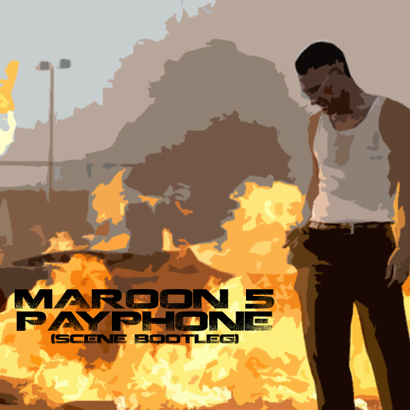Maroon 5 – Payphone (Scene bootleg)